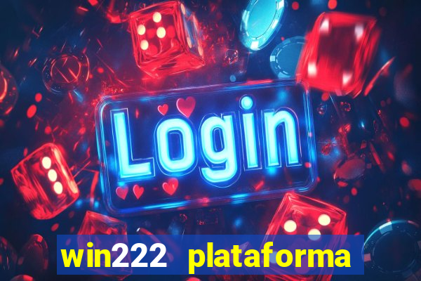 win222 plataforma de jogos